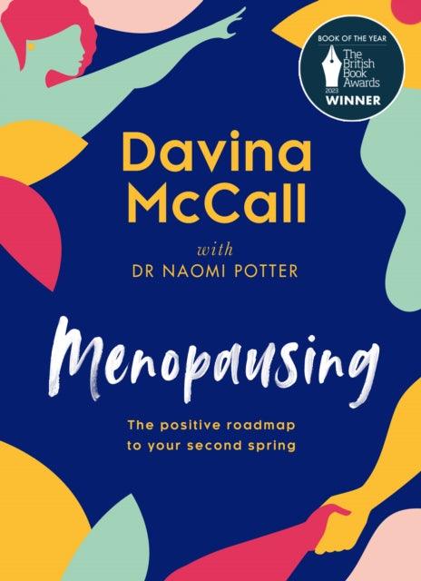 Menopausing : The Positive Roadmap to Your Second Spring - 9780008517786