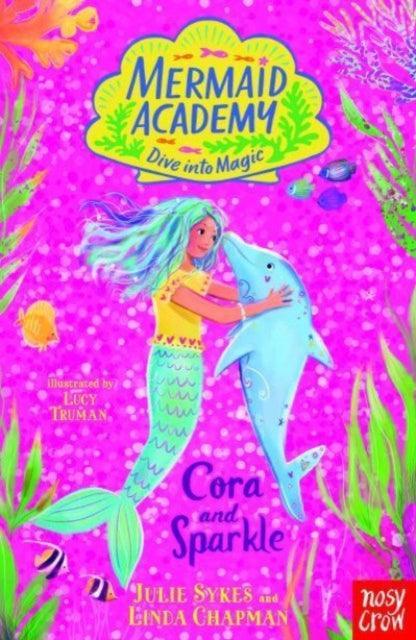 Mermaid Academy: Cora and Sparkle - The Cleeve Bookshop