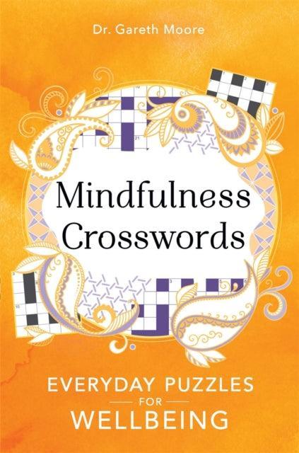 Mindfulness Crosswords : Everyday puzzles for wellbeing - The Cleeve Bookshop