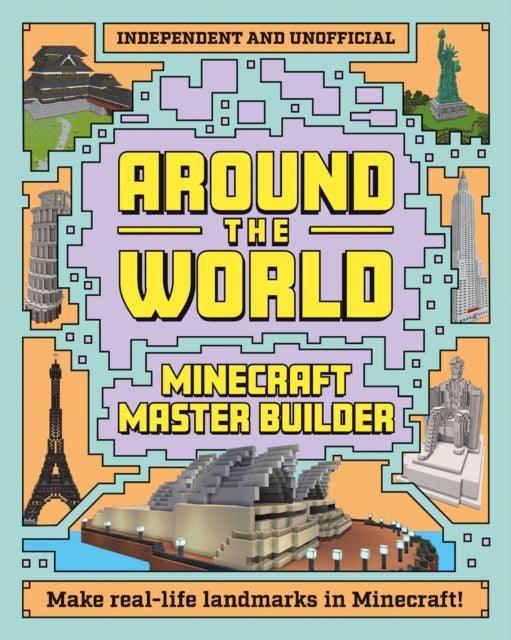 Minecraft Builder - Around the World : Independent and Unofficial - 9781839352676