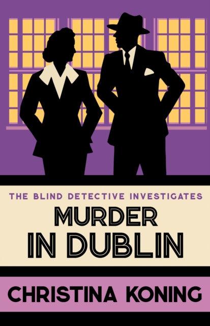 Murder in Dublin : The thrilling inter-war mystery series - 9780749029982