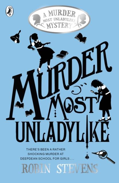 Murder Most Unladylike - 9780141369761