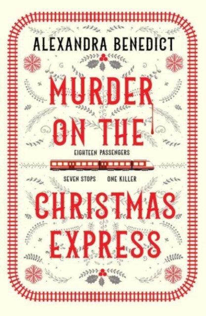 Murder On The Christmas Express : All aboard for the puzzling Christmas mystery of the year - 9781398519855