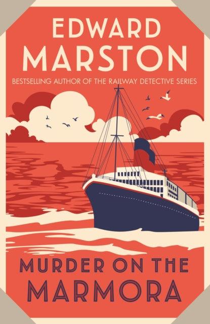 Murder on the Marmora : A gripping Edwardian whodunnit from the bestselling author - 9780749028053