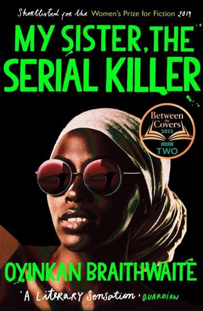 My Sister, the Serial Killer : The Sunday Times Bestseller - The Cleeve Bookshop