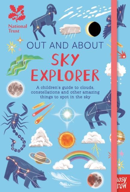 National Trust: Out and About Sky Explorer: A children's guide to clouds, constellations and other amazing things to spot in the sky - The Cleeve Bookshop