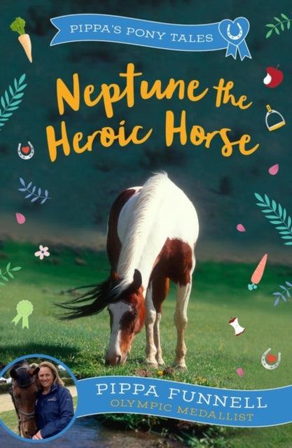 Neptune the Heroic Horse - 9781804543054