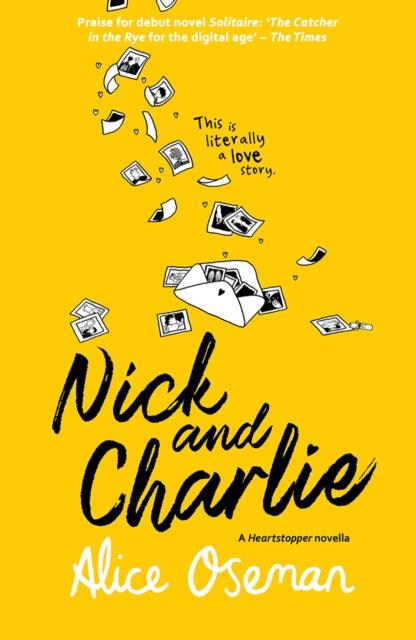 Nick and Charlie : Tiktok Made Me Buy it! the Teen Bestseller from the Ya Prize Winning Author and Creator of Netflix Series Heartstopper - 9780008389666