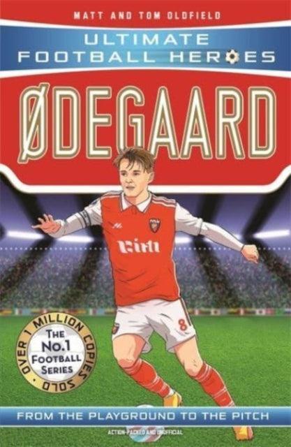 Odegaard (Ultimate Football Heroes - the No.1 football series): Collect them all! - The Cleeve Bookshop