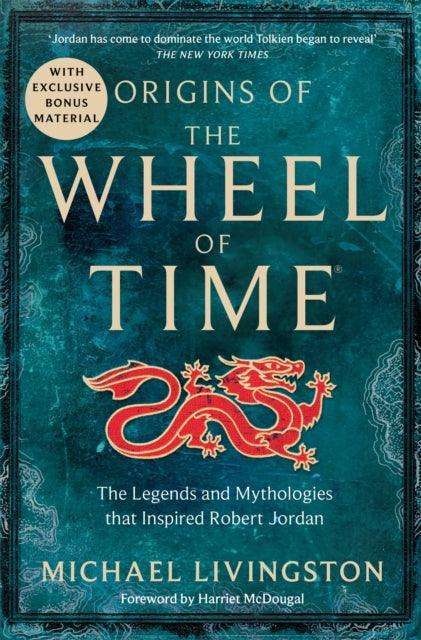 Origins of The Wheel of Time : The Legends and Mythologies that Inspired Robert Jordan - The Cleeve Bookshop