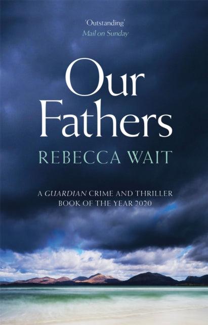 Our Fathers : A gripping, tender novel about fathers and sons from the highly acclaimed author - 9781529400069