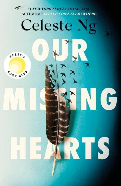 Our Missing Hearts : 'Thought-provoking, heart-wrenching' Reese Witherspoon, a Reese's Book Club Pick - The Cleeve Bookshop