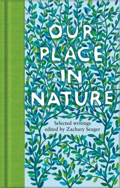 Our Place in Nature : Selected Writings - The Cleeve Bookshop