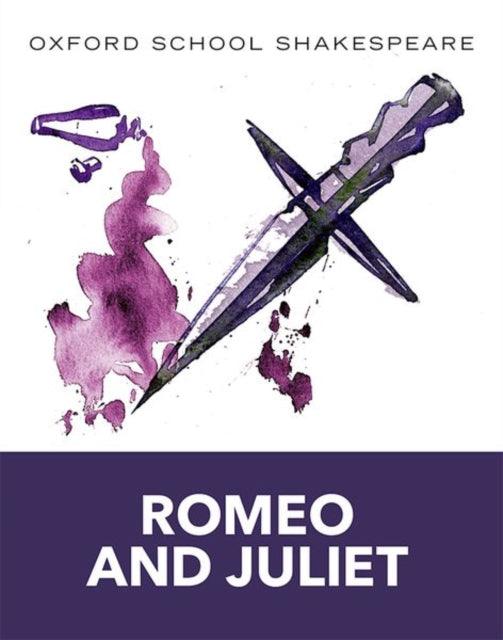 Oxford School Shakespeare: Oxford School Shakespeare: Romeo and Juliet - 9780198321668