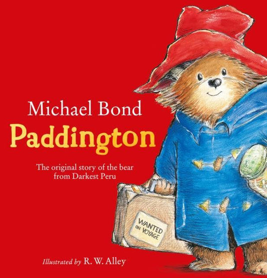 Paddington : The Original Story of the Bear from Darkest Peru - The Cleeve Bookshop