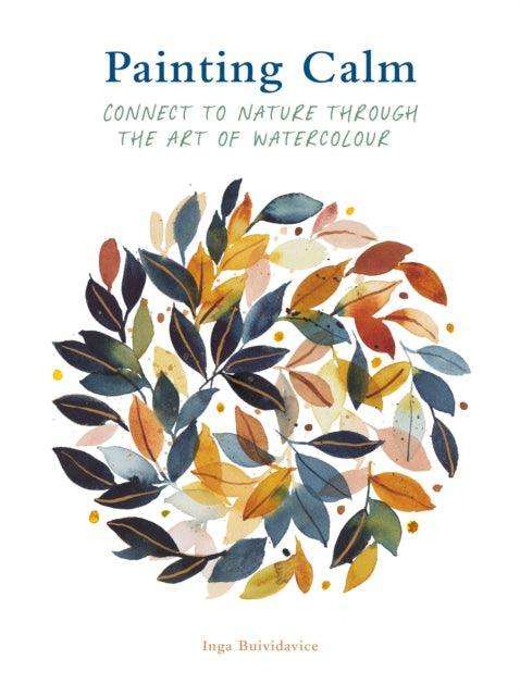 Painting Calm : Connect to nature through the art of watercolour - The Cleeve Bookshop