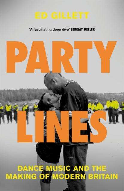 Party Lines : Dance Music and the Making of Modern Britain - The Cleeve Bookshop