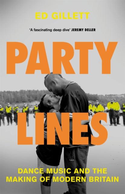 Party Lines : Dance Music and the Making of Modern Britain - 9781529070644