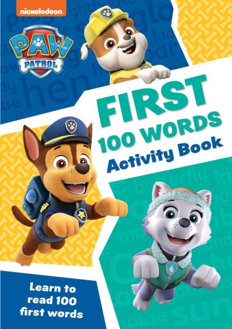 PAW Patrol First 100 Words Activity Book : Get Set for School! - 9780008526405