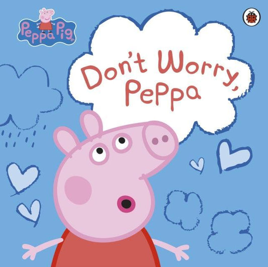 Peppa Pig: Don't Worry, Peppa - The Cleeve Bookshop