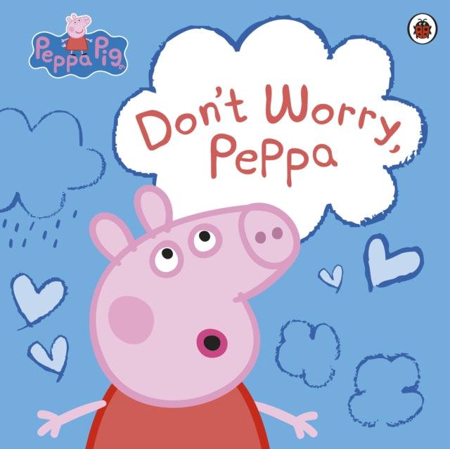 Peppa Pig: Don't Worry, Peppa - 9780241543320