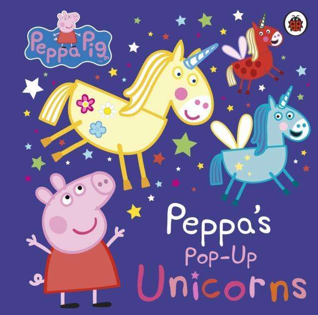 Peppa Pig: Peppa's Pop-Up Unicorns - The Cleeve Bookshop