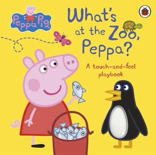 Peppa Pig: What's At The Zoo, Peppa? : A Touch-and-Feel Playbook - The Cleeve Bookshop