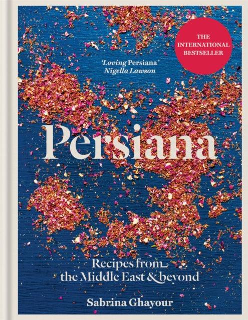 Persiana : Recipes from the Middle East & Beyond - 9781845339104