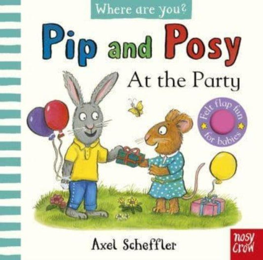Pip and Posy, Where Are You? At the Party (A Felt Flaps Book) - The Cleeve Bookshop