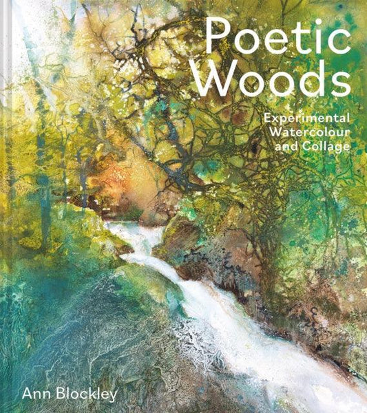 Poetic Woods : Experimental Watercolour and Collage - The Cleeve Bookshop