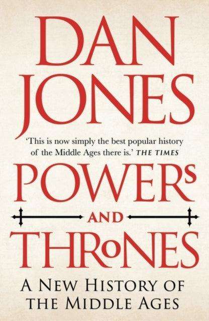 Powers and Thrones : A New History of the Middle Ages - The Cleeve Bookshop