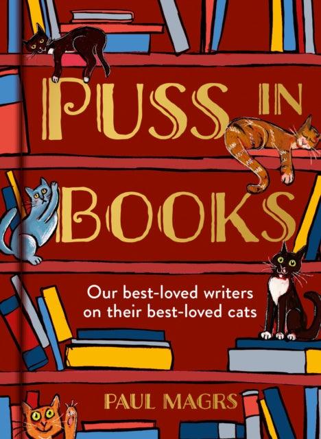 Puss in Books : Our Best-Loved Writers on Their Best-Loved Cats - 9780008605377