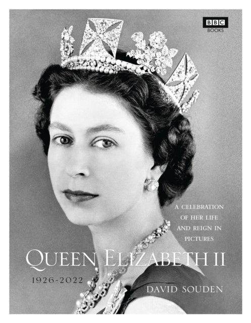 Queen Elizabeth II: A Celebration of Her Life and Reign in Pictures - The Cleeve Bookshop