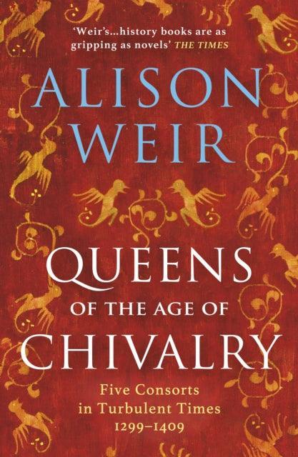 Queens of the Age of Chivalry - The Cleeve Bookshop