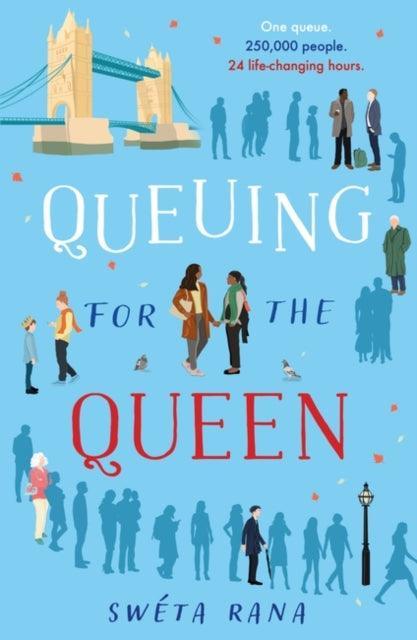 Queuing for the Queen : The highly anticipated novel of summer 2023 to make you laugh and cry, inspired by the queue for the Queen - The Cleeve Bookshop