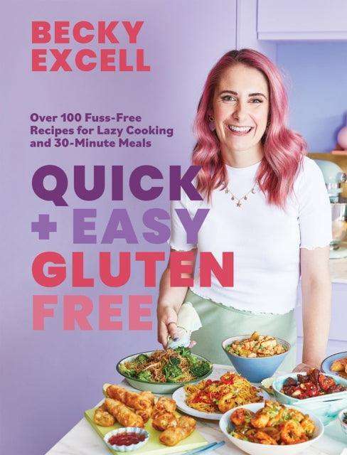 Quick and Easy Gluten Free (The Sunday Times Bestseller) : Over 100 Fuss-Free Recipes for Lazy Cooking and 30-Minute Meals - The Cleeve Bookshop