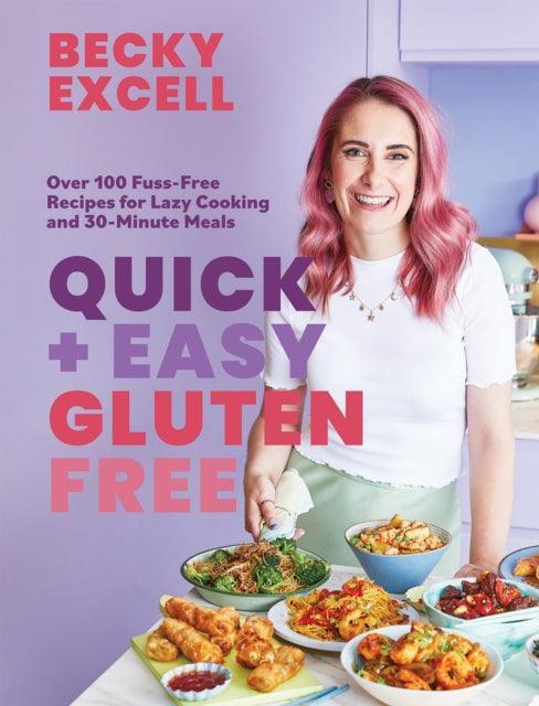 Quick and Easy Gluten Free (The Sunday Times Bestseller) : Over 100 Fuss-Free Recipes for Lazy Cooking and 30-Minute Meals - The Cleeve Bookshop
