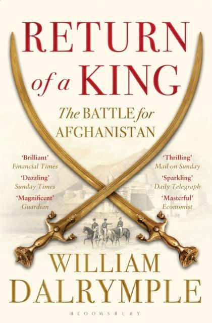 Return of a King : The Battle for Afghanistan - The Cleeve Bookshop