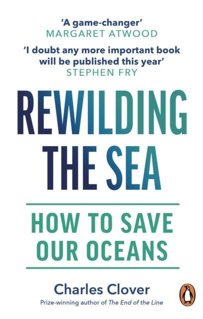 Rewilding the Sea : How to Save our Oceans - The Cleeve Bookshop
