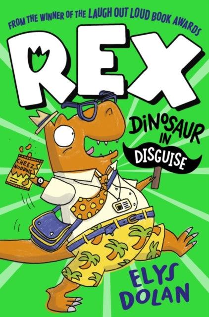 Rex: Dinosaur in Disguise - 9781406397703