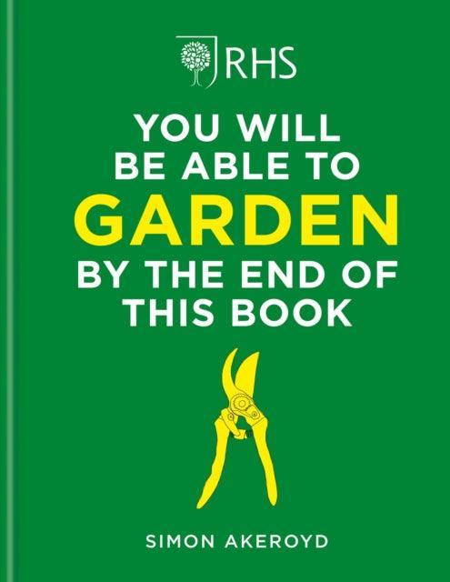 RHS You Will Be Able to Garden By the End of This Book - The Cleeve Bookshop