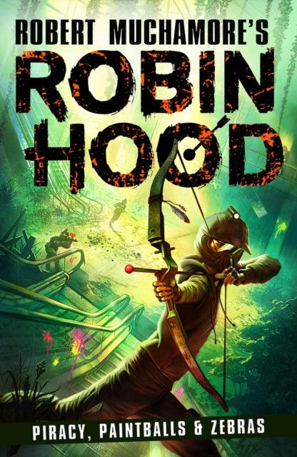 Robin Hood 2: Piracy, Paintballs & Zebras - 9781471409479