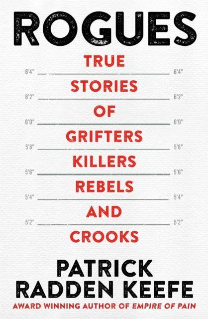 Rogues : True Stories of Grifters, Killers, Rebels and Crooks - The Cleeve Bookshop
