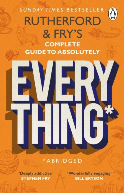 Rutherford and Fry's Complete Guide to Absolutely Everything (Abridged) : new from the stars of BBC Radio 4 - The Cleeve Bookshop