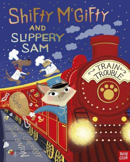 Shifty McGifty and Slippery Sam: Train Trouble - The Cleeve Bookshop
