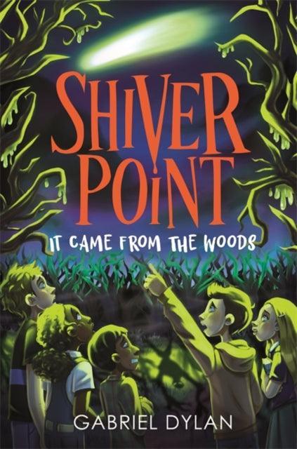 Shiver Point: It Came From The Woods - The Cleeve Bookshop