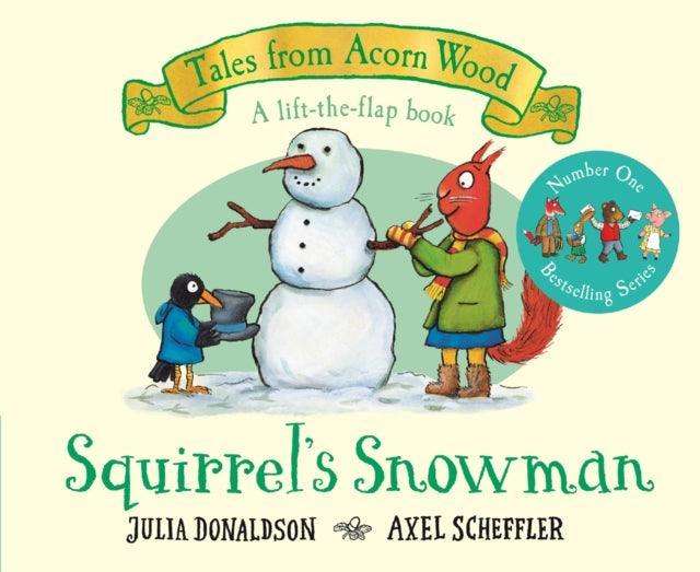 Squirrel's Snowman : A Lift-the-flap Story - The Cleeve Bookshop