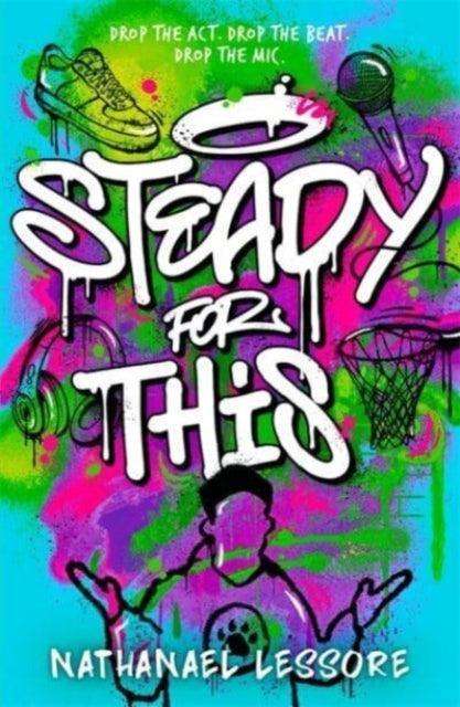 Steady For This : the laugh-out-loud and unforgettable teen novel of the year! - The Cleeve Bookshop