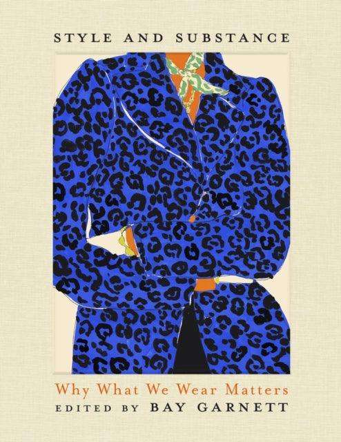 Style and Substance : Why What We Wear Matters - The Cleeve Bookshop