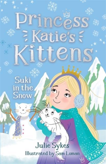 Suki in the Snow (Princess Katie's Kittens 3) - The Cleeve Bookshop
